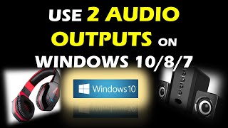 Use 2 Audio Outputs at the Same Time on Windows [upl. by Behka]