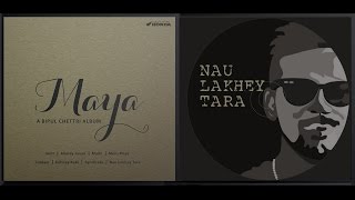 Bipul Chettri  Nau Lakhey Tara Album  Maya [upl. by Avirt241]