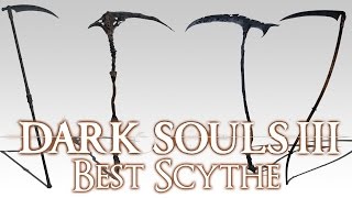 BEST SCYTHE  Dark Souls 3 [upl. by Upton893]