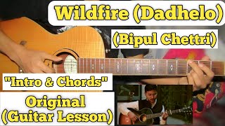 Wildfire  Bipul Chettri  Guitar Lesson  Intro amp Chords  With Tab [upl. by Dieter821]