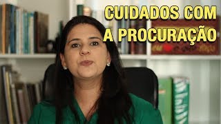 CUIDADOS COM A PROCURAÇÃO [upl. by Tullus]