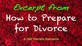 🔴 Excerpt from quotHow to Prepare for Divorcequot  CRP [upl. by Ahsikrats]