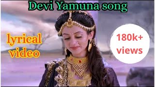 Devi Yamuna song from Radhakrishna  Full song with lyrics [upl. by Naillig]