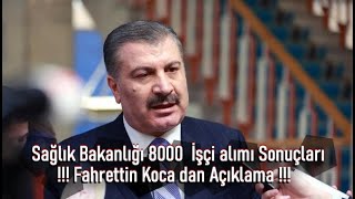 Sağlık Bakanlığı 8000 İşçi alımı Sonuçları  Fahrettin Koca [upl. by Godden]