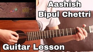 Aashish  Bipul Chettri  Guitar Lesson [upl. by Lamaaj]