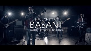 Bipul Chettri  Basant Official Video with The Travelling Band [upl. by Aihsenal]