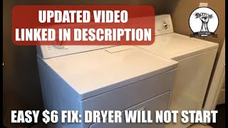 EASY FIX Dryer Will Not Turn On  Dryer Won’t Start  PART 1 [upl. by Hines]