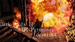 Dark souls 2 All Pyromancy Locations [upl. by Creight571]