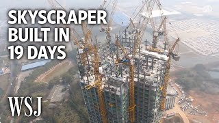 Watch a 57Story Building Go Up in 19 Days  WSJ [upl. by Enibas]