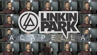 Linkin Park ACAPELLA Medley  Numb In The End Heavy What Ive Done and MORE [upl. by Brader]