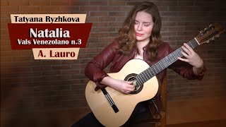 A Lauro  Natalia Vals Venezolano n3 performed by Tatyana Ryzhkova [upl. by Vokaay]