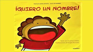 Cuento ¡Quiero un nombre [upl. by Ainar]