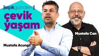 Çevik Yaşam  Mustafa Acungil  Açık Gündem  B06 [upl. by Ede]