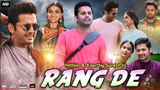 Rang De Full Movie In Hindi Dubbed 2021  Nithiin  Keerthy Suresh  Review amp Facts HD [upl. by Elbon769]