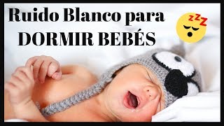 RUIDO BLANCO para DORMIR BEBÉS 👶💟 8 horas SIN ANUNCIOS [upl. by Reh863]