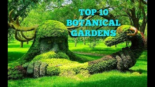 Top 10 Botanical Gardens In The World [upl. by Ettennaej]