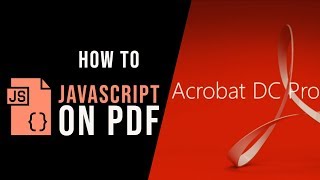 How to Use JavaScript on Acrobat DC PDFs The Ultimate Guide [upl. by Trini]