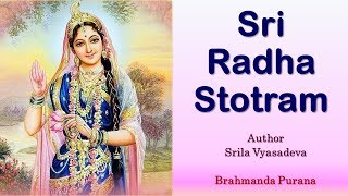 Sri Radha Stotram  Most Merciful Srimati Radharani  Srila Vyasadeva  Radha Mantra [upl. by Kcuhc]