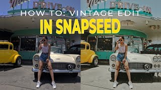 HOW TO VINTAGE EDIT WITH SNAPSEED IN 3 STEPS [upl. by Mitch]