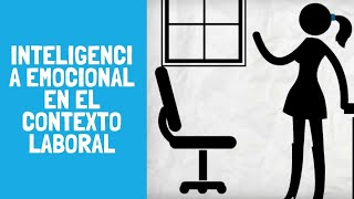 Inteligencia Emocional en el Contexto Laboral [upl. by Ayekel639]