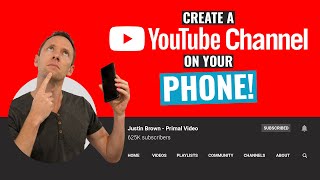 How to Create a YouTube Channel with your PHONE Complete Beginners Guide [upl. by Corwin]