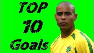 Ronaldo quotFenômenoquot ● Top 10 Goals [upl. by Morey]