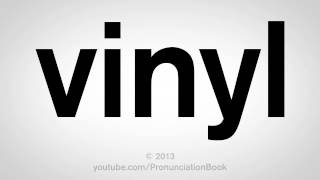 How to Say Vinyl [upl. by Nilsoj]