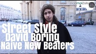 David Boring Naive New Beaters le Street Style [upl. by Doti]