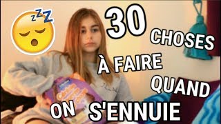 😴 30 CHOSES A FAIRE QUAND ON SENNUIE [upl. by Ednyl]