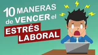 10 MANERAS EFECTIVAS de VENCER el ESTRÉS LABORAL [upl. by Notterb]