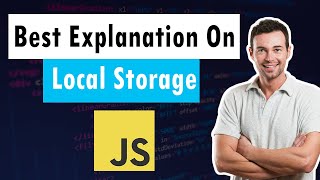 Local Storage Explained In 10 min  Javascript [upl. by Sirhc]