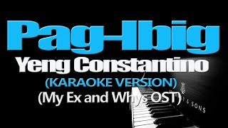 PAGIBIG  Yeng Constantino KARAOKE VERSION [upl. by Hayyim]