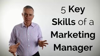 5 Key skills of a marketing manager [upl. by Aimak706]