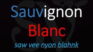 How do you pronounce Sauvignon Blanc [upl. by Violette]