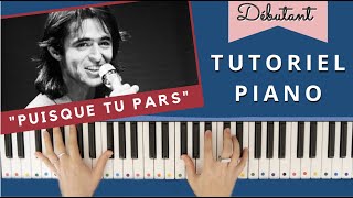 PUISQUE TU PARS  GOLDMAN  TUTORIEL PIANO 🎹 [upl. by Llerrem]