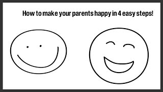 How to Make Your Parents Happy in 4 Easy Steps [upl. by Gard]