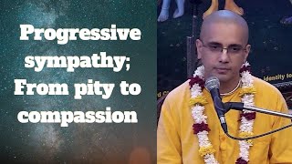 HG Pradyumna Mishra Prabhu  Progressive sympathy From pity to compassion  ISKCON Chowpatty [upl. by Cavanaugh73]