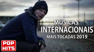 Musicas Internacionais Mais Tocadas 2019  Melhores Musicas Pop Internacional 2019 [upl. by Analiese]