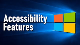 Accessibility Features That Make Windows 10 Easier to Use [upl. by Emogene]