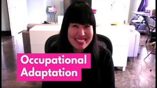 Occupational Adaptation  OT Miri [upl. by Madelene515]