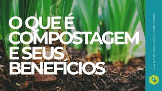 O que é compostagem e seus benefícios [upl. by Ortensia530]