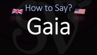 How to Pronounce Gaia CORRECTLY Meaning amp Pronunciation [upl. by Yhtuv398]