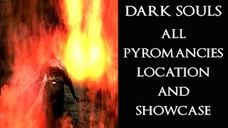 DARK SOULS Full Pyromancies Guide All Pyromanices Location amp Showcase [upl. by Poul]