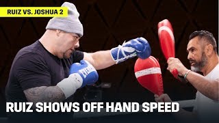 Andy Ruiz Shows Off Impressive Hand Speed At Ruiz vs Joshua 2 Workout [upl. by Bibah]