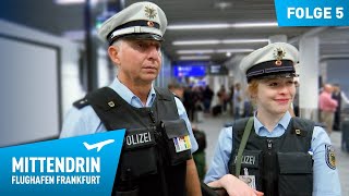 Deutschlands größte Polizeidienststelle Teil 1  Mittendrin  Flughafen Frankfurt 5 [upl. by Tempest]