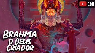 Brahma O Deus Criador da Mitologia Hindu  Dicionário Mitologico  Foca na História [upl. by Kristien350]