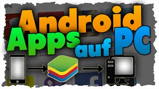 Android auf PC installieren Deutsch Tutorial Android Emulator BlueStacks [upl. by Potash]