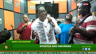 ADOM LIVE WORSHIP WITH APOSTLE OKO HACKMAN ON ADOM FM 181019 [upl. by Ecirpak]