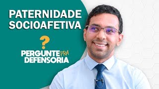 Paternidade socioafetiva O que é Como fazer o reconhecimento [upl. by Thanasi]