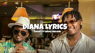 BAHATI amp BRUCE MELODIE  DIANA Official Lyrics [upl. by Peg350]